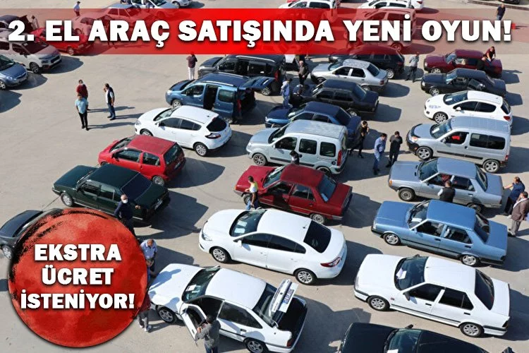 2. el araç satışında yeni oyun!