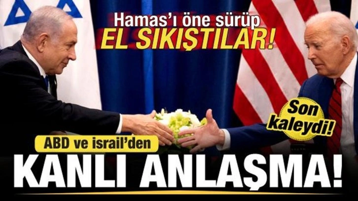 ABD ve İsrail'den kanlı anlaşma! Hamas'ı öne sürüp el sıkıştılar