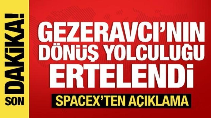 Alper Gezeravcı'nın dönüş yolculuğu ertelendi