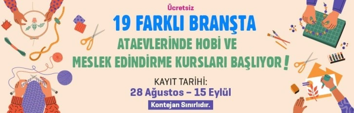 Ataevleri’nde hobi ve meslek edindirme kurslarına kayıtlar 28 Ağustos’ta başlıyor