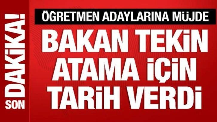 Bakan Tekin'den atama açıklaması: Tarih verdi