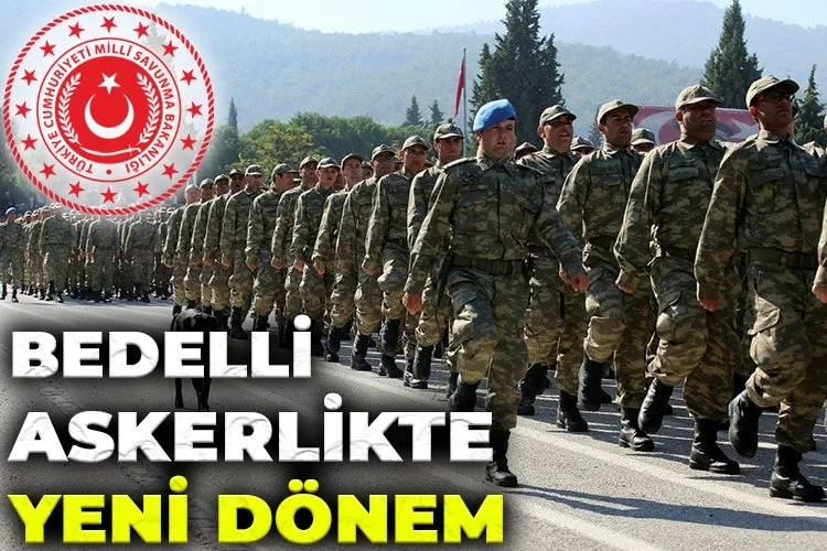 Bedelli askerlikte yeni dönem