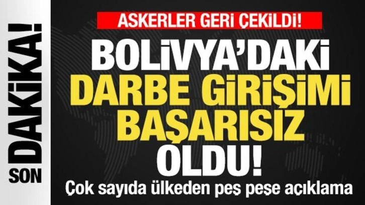 Bolivya'da askeri darbe başarısız oldu! Ordu geri çekildi! Tüm dünyadan peş peşe açıklama