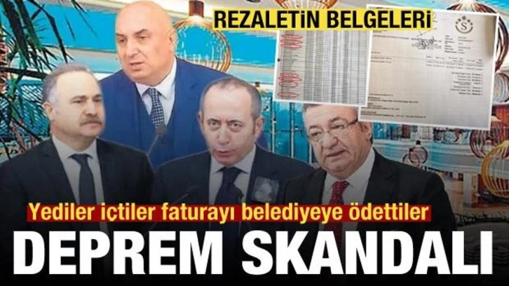 CHP'de deprem skandalı: Yediler içtiler faturayı belediyeye ödettiler