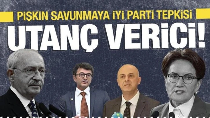 CHP'deki pişkin açıklamaya İYİ Parti tepkisi: Utanç verici