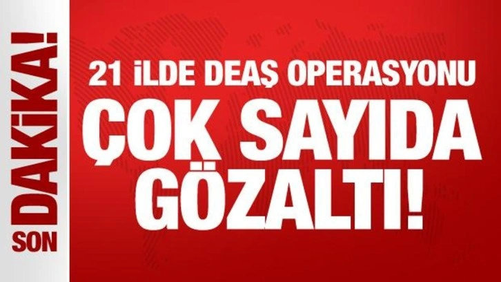 DEAŞ'a 21 ilde nefes kesen operasyon: 51 şüpheli yakalandı!