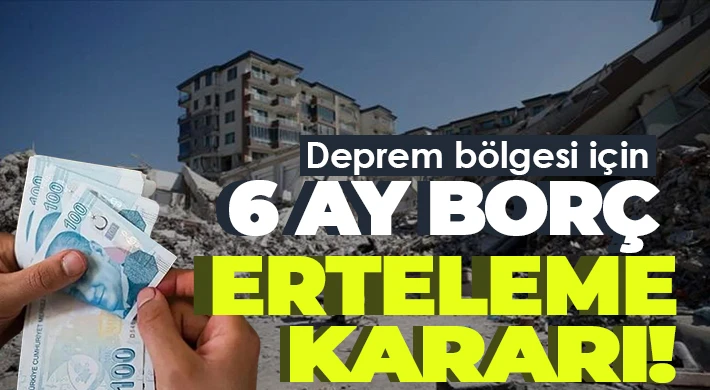 Deprem bölgesi son dakika kredi kararı