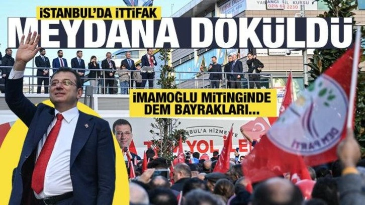 Ekrem İmamoğlu'nun mitinginde DEM Parti bayrakları dalgalandı