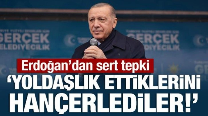 Erdoğan'dan CHP'ye sert tepki: Yoldaşlık ettiklerini hançerlediler!