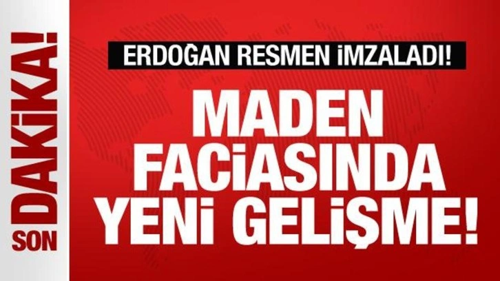 Erzincan'daki maden faciasında yeni gelişme! Erdoğan resmen imzaladı