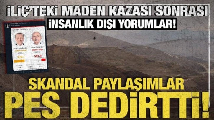 Erzincan'daki maden kazası sonrası insanlık dışı yorumlar!