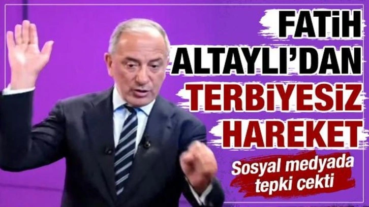 Fatih Altaylı'dan ekran önünde terbiyesiz hareket