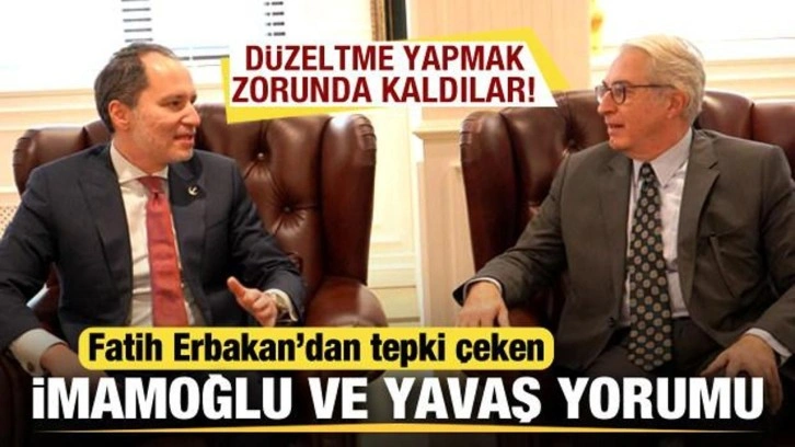 Fatih Erbakan'dan tepki çeken İmamoğlu ve Yavaş yorumu! Düzeltme yapmak zorunda kaldılar