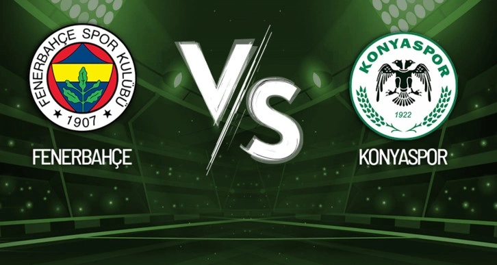 Fenerbahçe-Konyaspor Maçı Canlı Anlatım