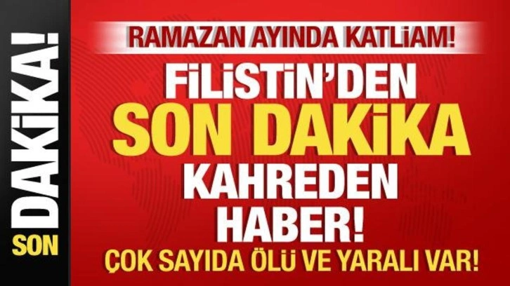 Filistin'den son dakika kahreden haber! Ramazan'da katliam: 14 ölü, 150 yaralı