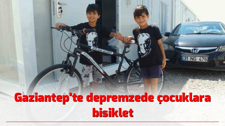 Gaziantep’te depremzede çocuklara bisiklet