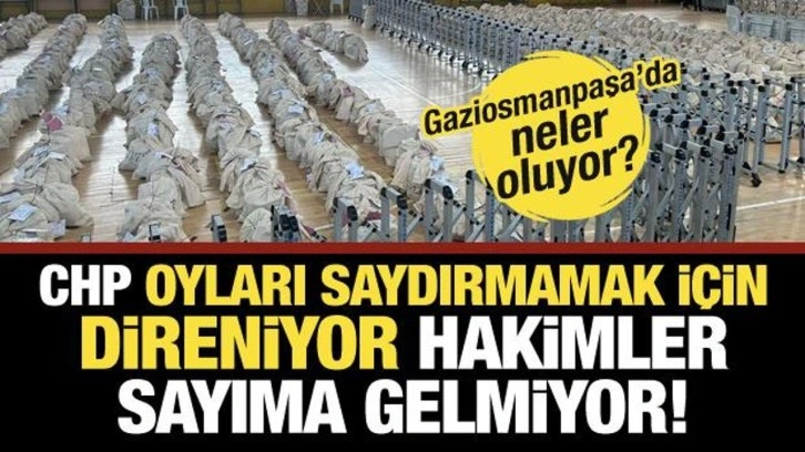 Gaziosmanpaşa'da oyların yeniden sayılmasına CHP engeli... Sayımı yapacak kurullar da yok!