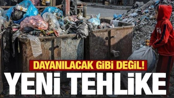 Gazze'de yeni tehlike! Dayanılacak gibi değil