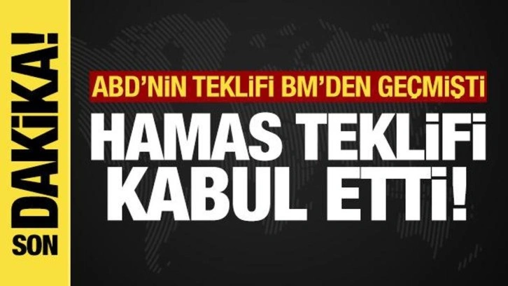 Hamas, BMGK'dan geçen ateşkes teklifini kabul etti