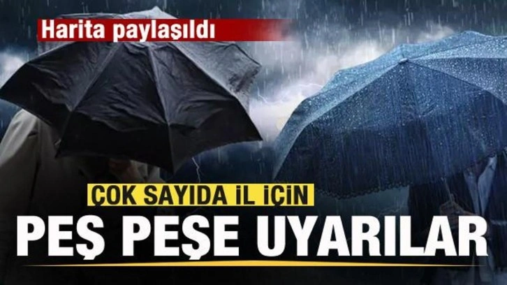 Harita paylaşıldı! Çok sayıda il için peş peşe uyarılar