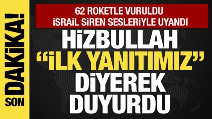 Hizbullah "ilk yanıtımız" diyerek duyurdu: İsrail'in hava kontrol üssü 62 roketle vur