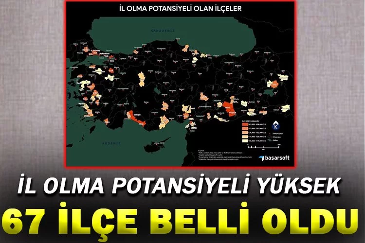 İl olma potansiyeli yüksek 67 ilçe belirlendi