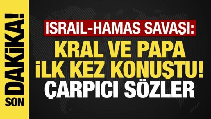 İsrail-Filistin savaşı: Papa ve Kral 2. Abdullah'tan kritik açıklamalar