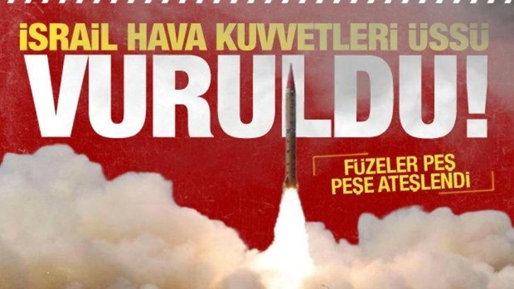 İsrail Hava Kuvvetleri Üssü vuruldu! Füzeler yağdı