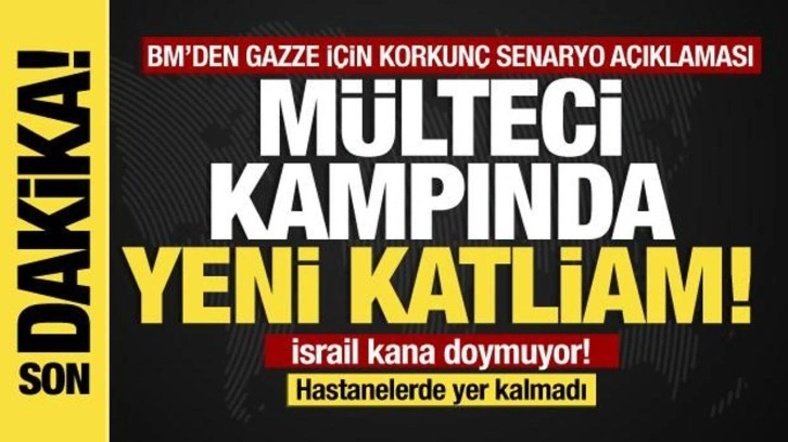 İsrail Nuseyrat Mülteci kampında katliam yaptı... BM'den Gazze için korkunç senaryo