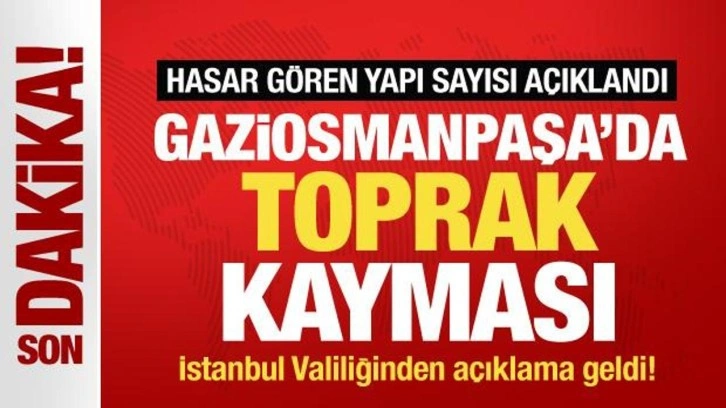 İstanbul Valiliği duyurdu! Gaziosmanpaşa'da toprak kayması: 96 vatandaş tahliye edildi