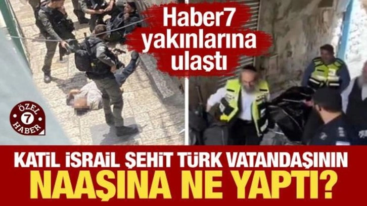 Katil İsrail, Kudüs şehidi Hasan Saklanan’ın naaşına ne yaptı? Haber7 yakınlarına ulaştı