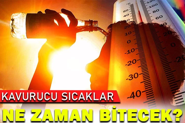 Kavurucu sıcaklar ne zaman bitecek?