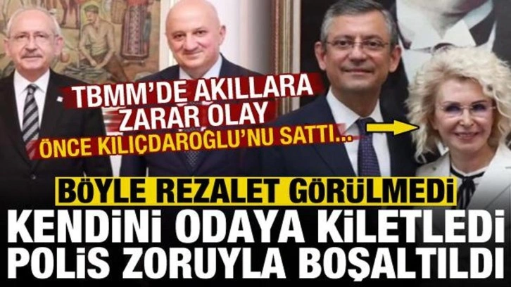 Kılıçdaroğlu'nu satmıştı! TBMM'de kendini odaya kilitledi, polis zoruyla boşaltıldı