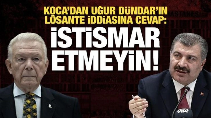 Koca'dan Uğur Dündar'ın LÖSANTE iddiasına cevap: İstismar ediyorlar