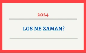 LGS ne zaman yapılacak 