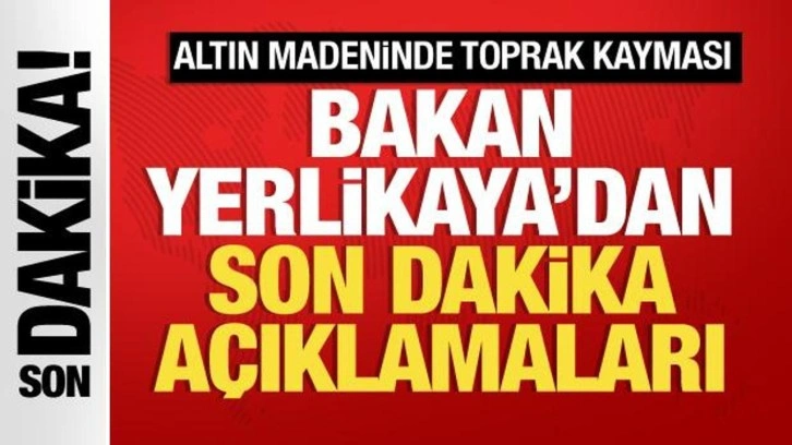 Madende heyelan kazası! Bakan Yerlikaya'dan son dakika açıklamaları