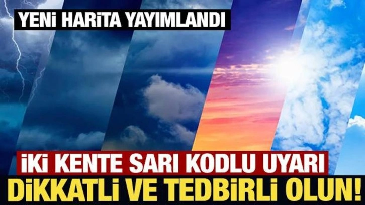 Meteoroloji'den iki kente sarı kodlu uyarı: Dikkatli ve tedbirli olun!