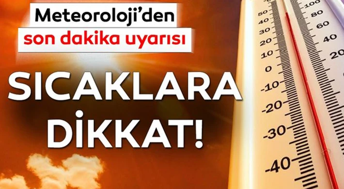 Meteorolojiden 'sıcak hava' uyarısı!