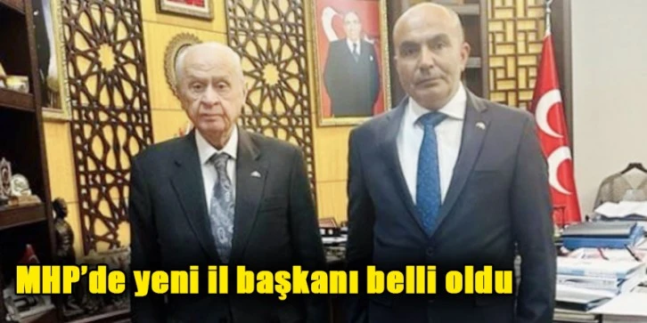 MHP’de yeni il başkanı belli oldu