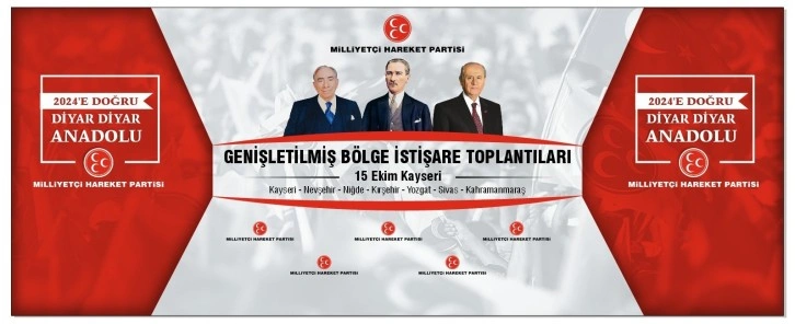 MHP Genişletilmiş Bölge İstişare Toplantısı Kayseri’de yapılacak