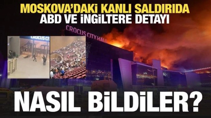 Moskovo'da kanlı terör saldırısı! ABD ve İngiltere detayı gündeme oturdu