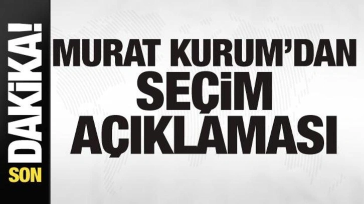 Murat Kurum'dan seçim açıklaması