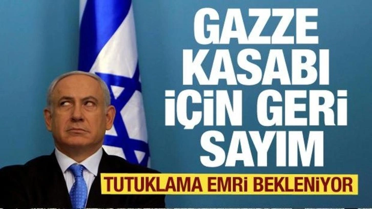 Netanyahu için geri sayım! Tutuklama emri çıkabilir