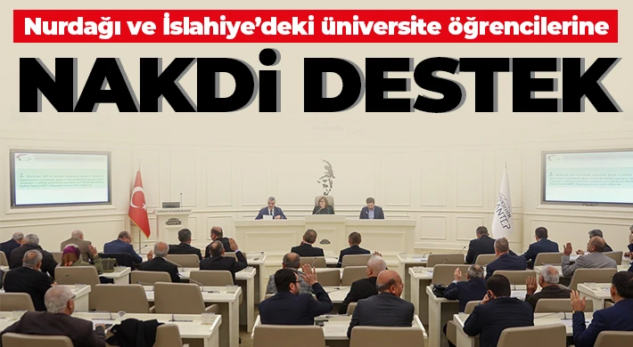 Nurdağı ve İslahiye’deki üniversite öğrencilerine nakdi destek sağlanacak