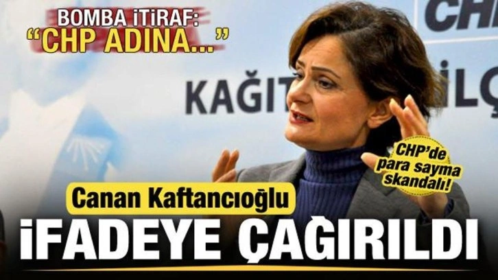 Para sayma skandalı! Canan Kaftancıoğlu ifadeye çağrıldı! Bomba itiraf: CHP adına...