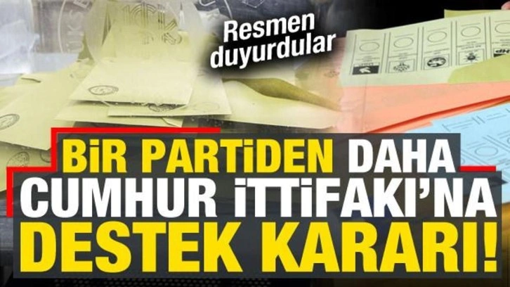 Son dakika: Bir partiden daha Cumhur İttifakı'nı destekleme kararı! Resmen duyurdular...