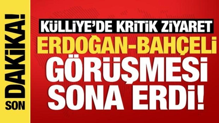 Son dakika: Erdoğan-Bahçeli görüşmesi sona erdi