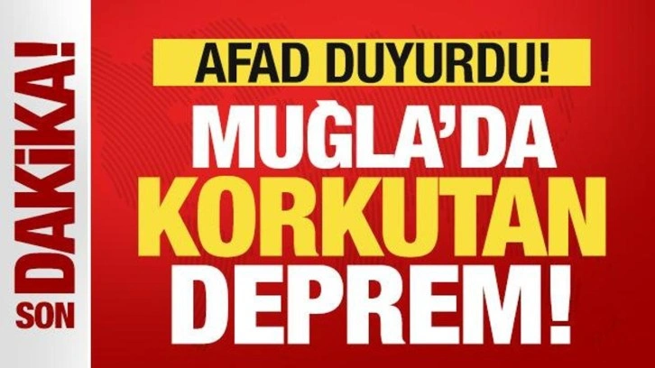 Son dakika: Muğla'da 4,7 büyüklüğünde deprem!