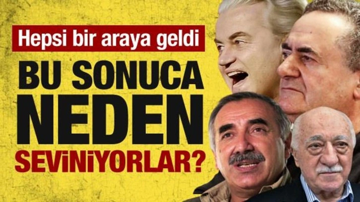 "Soykırımcı İsrail, PKK, FETÖ, Türk düşmanı Geert sonuca neden seviniyor?"