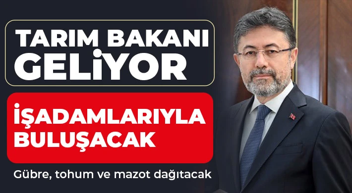 Tarım Bakanı geliyor